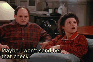 Maybe I won't send her that check. - The Letter