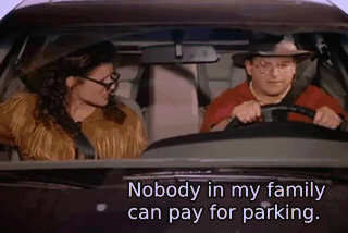 Nobody in my family can pay for parking. - The Parking Space