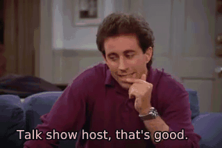 Talk show host, that's good. - The Revenge