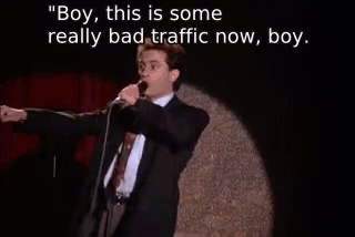 "Boy, this is some really bad traffic now, boy. - The Ex-Girlfriend
